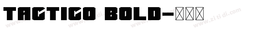 Tactico Bold字体转换